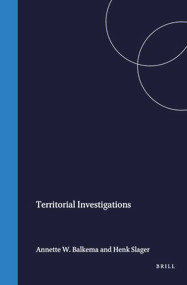 Territorial Investigations (Including the Smooth Space Project) by Annette W. Balkema, Henk Slager, 9789042006065