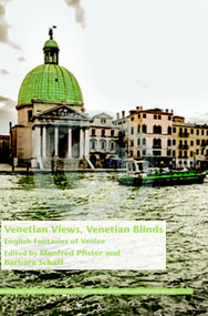 Venetian Views, Venetian Blinds (English Fantasies of Venice) by Manfred Pfister, Barbara Schaff, 9789042007475