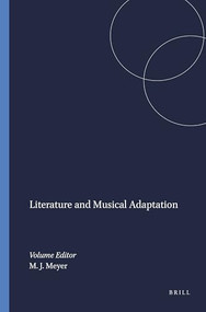 Literature and Musical Adaptation by Michael J. Meyer, 9789042008021