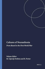 Cultures of Neurasthenia (From Beard to the First World War) by Marijke Gijswijt-Hofstra, Roy Porter, 9789042009219
