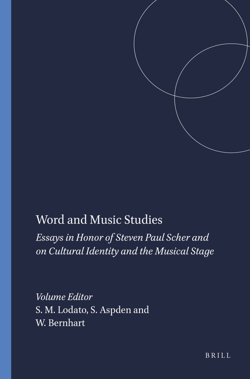 Word and Music Studies (Essays in Honor of Steven Paul Scher and on Cultural Identity and the Musical Stage) by Suzanne M. Lodato, Suzanne Aspden, Walter Bernhart, 9789042009936