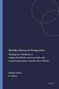 Monika Maron in Perspective (German Edition) by Elke Gilson, 9789042013407