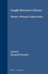 Caught Between Cultures (Women, Writing & Subjectivities) by Elizabeth Russell, 9789042013681