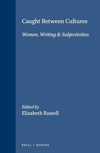 Caught Between Cultures (Women, Writing & Subjectivities) by Elizabeth Russell, 9789042013681