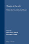 Theatre of the Arts (Wilson Harris and the Caribbean) by Hena Maes-Jelinek, Bénédicte Ledent, 9789042014107