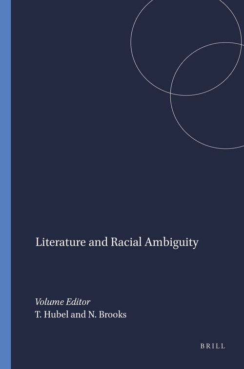 Literature and Racial Ambiguity by Teresa Hubel, Neil Brooks, 9789042014183