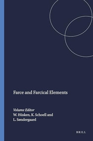 Farce and Farcical Elements by Wim Hüsken, Konrad Schoell, Leif Søndergaard, 9789042014596
