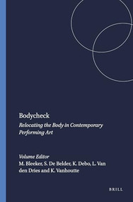 Bodycheck (Relocating the Body in Contemporary Performing Art) by Maaike Bleeker, Steven De Belder, Kaat Debo, Luk Van den Dries, Kurt Vanhoutte, 9789042014909