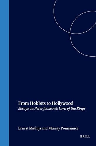 From Hobbits to Hollywood (Essays on Peter Jackson's Lord of the Rings) by Ernest Mathijs, Murray Pomerance, 9789042020627