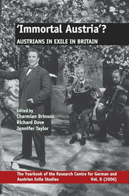 ‘Immortal Austria'? (Austrians in Exile in Britain) by Charmian Brinson, Richard Dove, Jennifer Taylor, 9789042021570