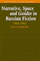 Narrative, Space and Gender in Russian Fiction: 1846-1903 by Joe Andrew, 9789042021860
