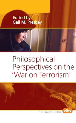 Philosophical Perspectives on the "War on Terrorism" by Gail M. Presbey, 9789042021976