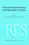 Naturalized Epistemology and Philosophy of Science by Chienkuo Michael Mi, Ruey-lin Chen, 9789042021983