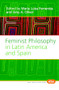 Feminist Philosophy in Latin America and Spain by María Luisa Femenías, Amy A. Oliver, 9789042022072