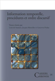 Information temporelle, procédures et ordre discursif (French Edition) by Louis de Saussure, Jacques Moeschler, Genoveva Puskas, 9789042022157