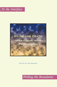 Dying and Death (Inter-Disciplinary Perspectives) by Asa Kasher, 9789042022454