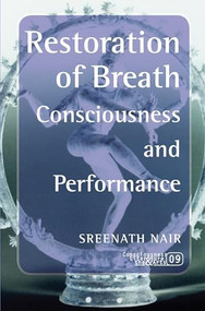 Restoration of Breath (Consciousness and Performance) by Sreenath Nair, 9789042023062