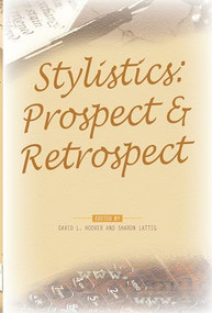 Stylistics (Prospect & Retrospect) by David L. Hoover, Sharon Lattig, 9789042023307