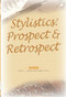 Stylistics (Prospect & Retrospect) by David L. Hoover, Sharon Lattig, 9789042023307
