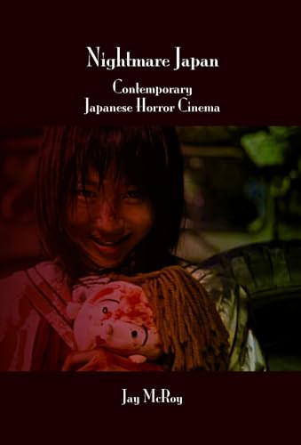 Nightmare Japan (Contemporary Japanese Horror Cinema) by Jay McRoy, 9789042023314