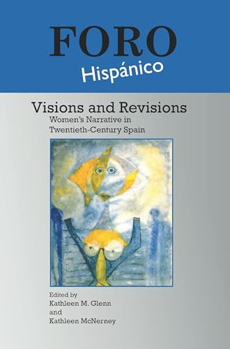 Visions and Revisions (Women's Narrative in Twentieth-Century Spain) by Kathleen M. Glenn, Kathleen McNerney, 9789042024113