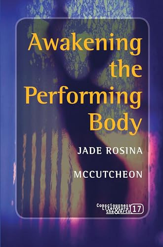 Awakening the Performing Body by Jade Rosina McCutcheon, 9789042024311