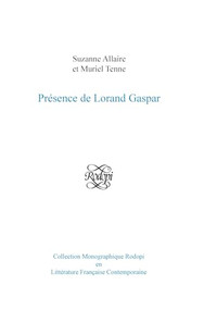 Présence de Lorand Gaspar (French Edition) by Suzanne Allaire, Muriel Tenne, 9789042025912