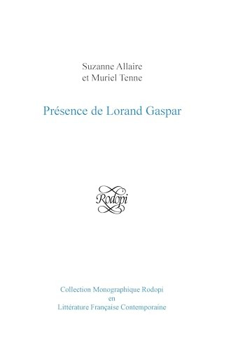 Présence de Lorand Gaspar (French Edition) by Suzanne Allaire, Muriel Tenne, 9789042025912