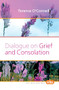 Dialogue on Grief and Consolation by Terence O'Connell, 9789042026278