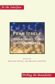 Fear Itself (Reasoning the Unreasonable) by Stephen Hessel, Michèle Huppert, 9789042028067
