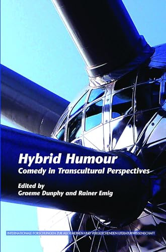 Hybrid Humour (Comedy in Transcultural Perspectives) by Graeme Dunphy, Rainer Emig, 9789042028234
