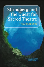 Strindberg and the Quest for Sacred Theatre by Theo Malekin, 9789042028470