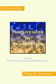 Forgiveness in Perspective by Christopher R. Allers, Marieke Smit, 9789042029958