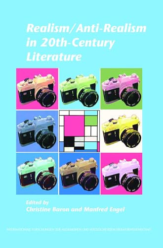 Realism/Anti-Realism in 20th-Century Literature by Christine Baron, Manfred Engel, 9789042031159