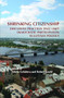 Shrinking Citizenship (Discursive Practices that Limit Democratic Participation in Latvian Politics) by Maria Golubeva, Robert Gould, 9789042031333