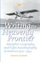 Writing the Heavenly Frontier (Metaphor, Geography, and Flight Autobiography in America 1927-1954) by Denice Turner, 9789042032965