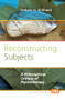 Reconstructing Subjects (A Philosophical Critique of Psychotherapy) by Hakam H. Al-Shawi, 9789042034044