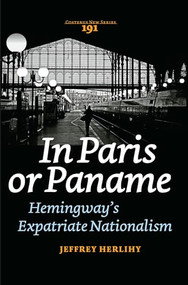 In Paris or Paname (Hemingway's Expatriate Nationalism) by Jeffrey Herlihy, 9789042034099