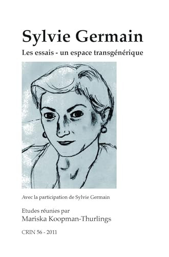 Sylvie Germain (Les essais. Un espace transgénérique) (French Edition) by Mariska Koopman-Thurlings, 9789042034112