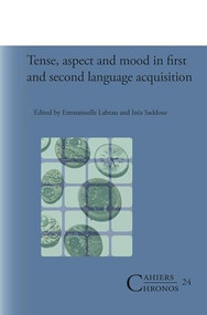 Tense, aspect and mood in first and second language acquisition by Emmanuelle Labeau, Inès Saddour, 9789042034303