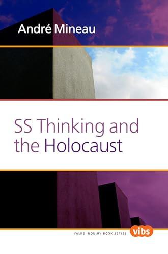 SS Thinking and the Holocaust by André Mineau, 9789042035065