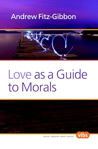 Love as a Guide to Morals by Andrew Fitz-Gibbon, 9789042035300