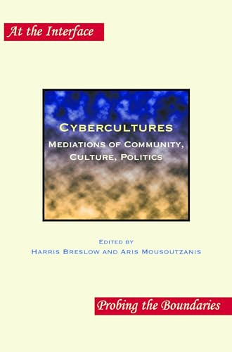 Cybercultures (Mediations of Community, Culture, Politics) by Harris Breslow, Aris Mousoutzanis, 9789042035782