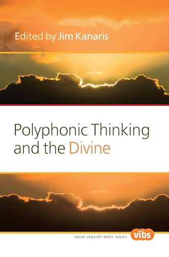 Polyphonic Thinking and the Divine by Jim Kanaris, 9789042036215