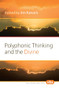 Polyphonic Thinking and the Divine by Jim Kanaris, 9789042036215