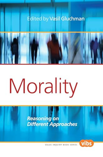 Morality (Reasoning on Different Approaches) by Vasil Gluchman, 9789042037274