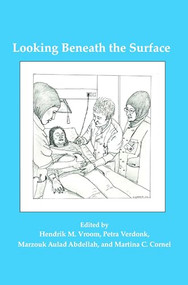 Looking Beneath the Surface (Medical Ethics from Islamic and Western Perspectives) by Hendrik M. Vroom, Petra Verdonk, Marzouk Aulad Abdellah, Martina C. Cornel, 9789042037304