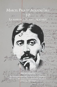 La naissance du texte proustien (French Edition) by Sjef Houppermans, Nell de Hullu-van Doeselaar, Manet van Montfrans, Annelies Schulte Nordholt, Sabine van Wesemael, 9789042037687