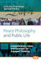 Peace Philosophy and Public Life (Commitments, Crises, and Concepts for Engaged Thinking) by Greg Moses, Gail M. Presbey, 9789042038059