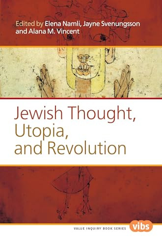 Jewish Thought, Utopia, and Revolution by Elena Namli, Jayne Svenungsson, Alana M. Vincent, 9789042038332